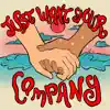 Just Want Your Company - Single album lyrics, reviews, download