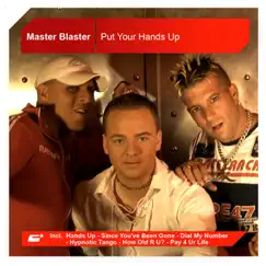Put Your Hands Up by Master Blaster album reviews, ratings, credits