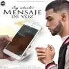 Mensaje de Voz - Single album lyrics, reviews, download