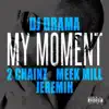 Stream & download My Moment (feat. 2 Chainz, Meek Mill & Jeremih)