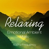Relaxing Emotional Ambient Music 432hz Frequency artwork