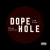 Dope Hole (feat. Mako Luciani) - Single album lyrics, reviews, download