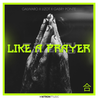 Galwaro, LIZOT & Gabry Ponte - Like A Prayer artwork