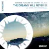 Stream & download The Dreams Will Never Be (Adnane Touzani vs. Andres Selada) - Single