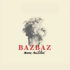 Manu Militari - Bazbaz Manu Militari - Bazbaz