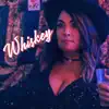 Whiskey - Single album lyrics, reviews, download