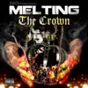 Melting the Crown album lyrics, reviews, download