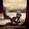 Et si tu n'existais pas - Hélène Ségara & Joe Dassin