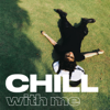 Chill With Me - Tiên Tiên