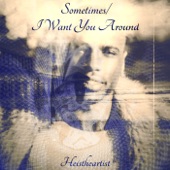 Sometimes / I Want You Around artwork