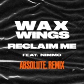 Reclaim Me (feat. Nimmo) [ABSOLUTE. Remix] artwork