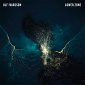Lower Zone - Ulf Ivarsson