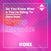 Do You Know Where You're Going To : Originally Performed By Diana Ross (Karaoke Verison) artwork