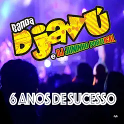 6 Años de Sucesso - Banda Djavú