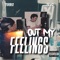 Out My Feelings (feat. Lil Terro) - L.O.E lyrics