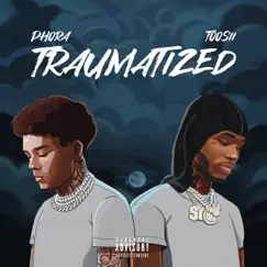 Traumatized (feat. Toosii) Song Lyrics