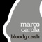 Bloody Cash - Marco Carola lyrics