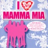 I Love Mamma Mia