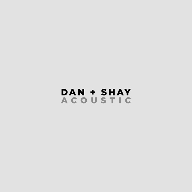 Dan + Shay - Speechless (Acoustic)