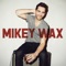 Only One - Mikey Wax lyrics