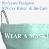 Wear a Mask! (feat. Nicky Baker & Jin-Taro) - Single
