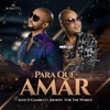 Para Qué Amar (feat. Jhonsy for the World) - Single