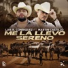 Me la Llevo Sereno (feat. Martín Castillo) - Single