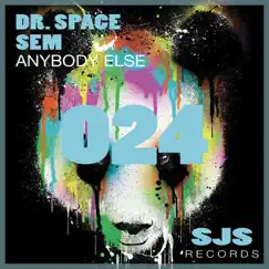 Anybody Else - Single by Dr. Space & SEM album reviews, ratings, credits