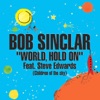 BOB SINCLAR - World, Hold On (Record Mix)