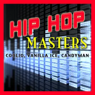 Hip Hop Masters by Candyman, Vanilla Ice & Coolio album reviews, ratings, credits