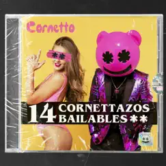 14 Cornettazos Bailables by Cornetto album reviews, ratings, credits