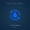 Flow Like Water (feat. Bingx) - Travis Haren lyrics