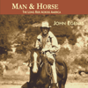 Man & Horse: The Long Ride Across America (Unabridged) - John Egenes