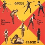 Fela Kuti & Afrika 70 - Open & Close