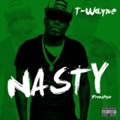 T-Wayne - Nasty Freestyle