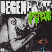 Degenerate Fuck artwork