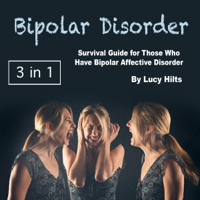 Lucy Hilts - Bipolar Disorder: Survival Guide for Those Who Have Bipolar Affective Disorder (Unabridged) artwork