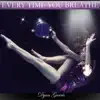 Every Time You Breathe (feat. Sherry Finzer & Juliet Lyons) - Single album lyrics, reviews, download