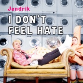 I Don't Feel Hate artwork