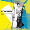 Colombia! The Golden Age of Discos Fuentes - The Powerhouse of Colombian Music 1960-76, 2007