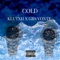 Cold (feat. GRS VONTE) - KLUTXH 2X lyrics