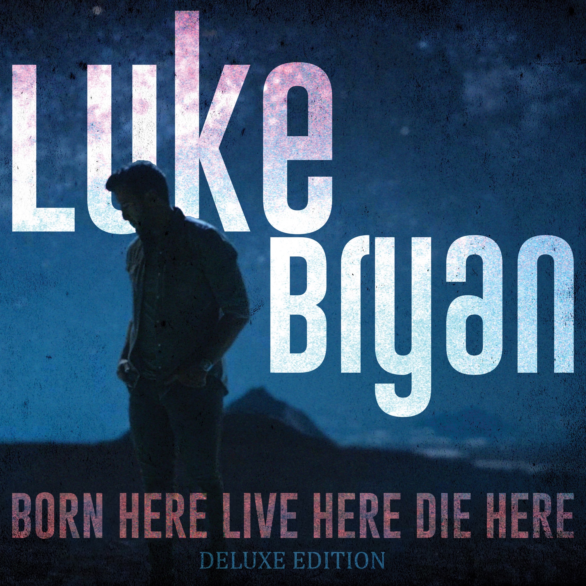 Luke Bryan - Born Here Live Here Die Here (Deluxe)
