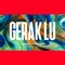 Gerak Lu.. (feat. Malik Abdullah) artwork