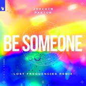 Be Someone (feat. EKE) [Lost Frequencies Remix] artwork