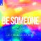 Be Someone (feat. EKE) [Lost Frequencies Remix] artwork