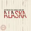 Alaska (2020 Remix / Remaster) album lyrics, reviews, download