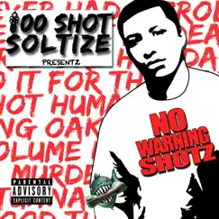 No Warning Shotz by 100 Shot Soltize album reviews, ratings, credits