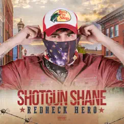 Redneck Hero by Shotgun Shane album reviews, ratings, credits
