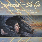 Isaac Chambers, Autumn Skye - Around we go