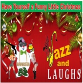 Jazz and Laughs - I'll Be Stoned for Christmas